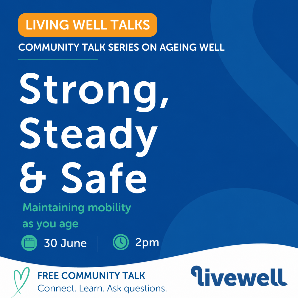 Living Well Talks: Strong, Steady and Safe - June 2026